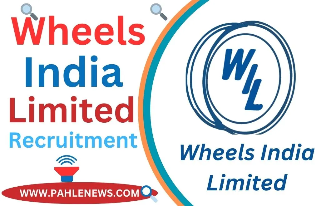 Wheels India Recruitment 2023