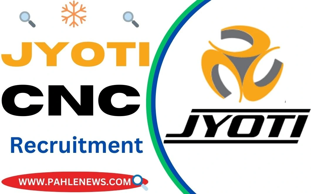 Jyoti CNC Recruitment 2023