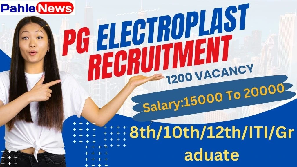PG Electroplast Recruitment 2024