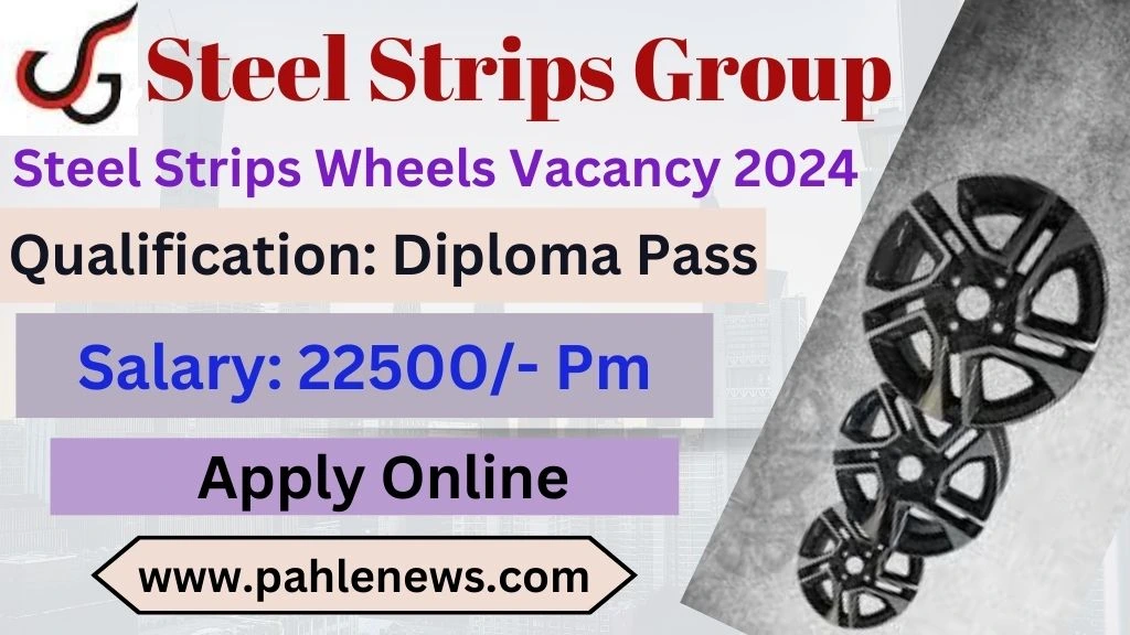 Steel Strips Wheels Recruitment 2024